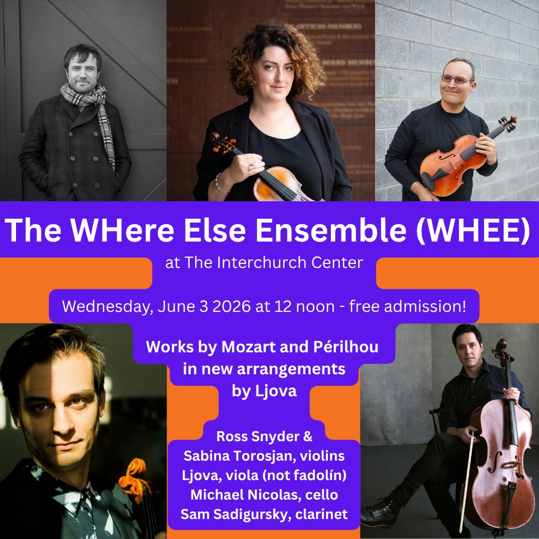 poster for Interchurch Center concert with the WHere Else Ensemble on June 3 2026